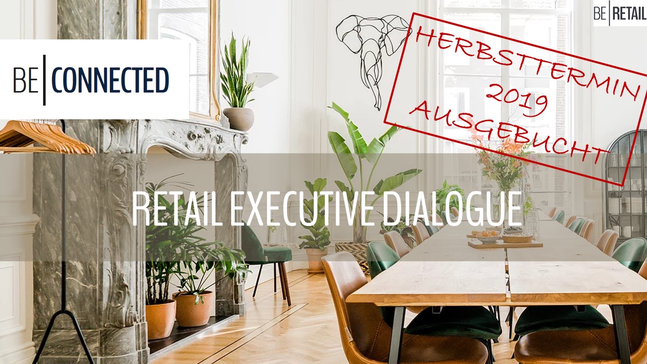 Retail Executive Dialogue ausgebucht